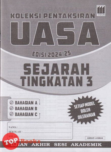 [TOPBOOKS Vision] Koleksi Pentaksiran UASA Sejarah Tingkatan 3 (2024)