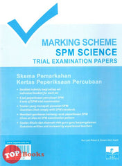 [TOPBOOKS SAP] Marking Scheme SPM Trial Examination Papers Science Dwibahasa