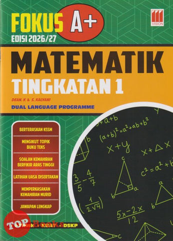 [TOPBOOKS Vision] Fokus A+ Edisi 2026/2027 Matematik Tingkatan 1 KSSM Dwibahasa (2025)