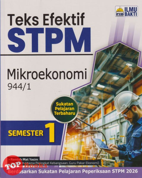 [TOPBOOKS Ilmu Bakti] Teks Efektif STPM Mikroekonomi Semester 1 (2025)