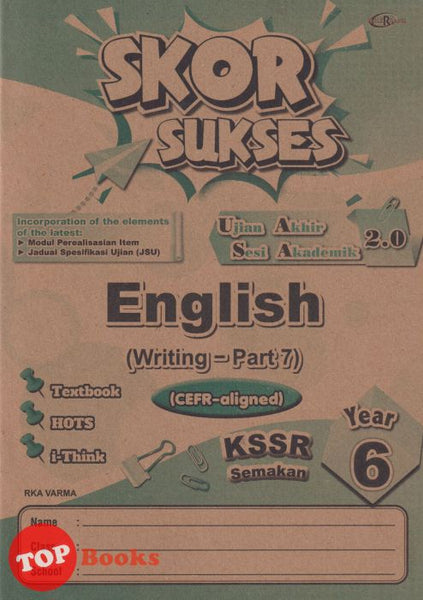 [TOPBOOKS Cemerlang] Skor Sukses UASA 2.0 English CEFR Aligned Writing Part 7 Year 6 KSSR Semakan (2025)