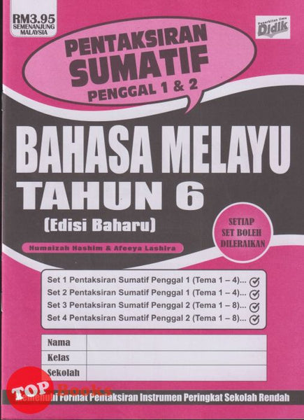 [TOPBOOKS Ilmu Didik] Pentaksiran Sumatif Penggal 1 & 2 Bahasa Melayu Tahun 6 KSSR  (2025)