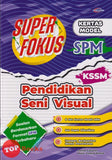 [TOPBOOKS Cemerlang] Super Fokus Kertas Model SPM Pendidikan Seni Visual KSSM (2024)