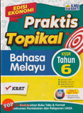 [TOPBOOKS Ilmu Bakti] Praktis Topikal Bahasa Melayu Tahun 6 KSSR (2025)