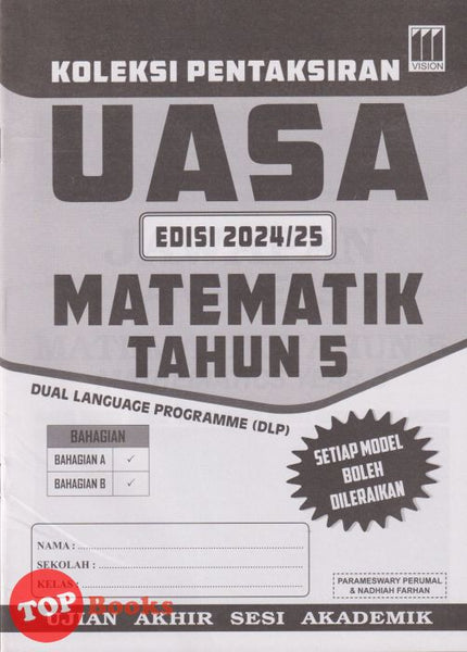 [TOPBOOKS Vision] Koleksi Pentaksiran UASA Matematik Tahun 5 Dwibahasa (2024)