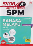 [TOPBOOKS Pelangi] Skor A+ Kertas Model SPM Ujian Lisan Bahasa Melayu (2024)