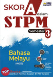 [TOPBOOKS Ilmu Bakti] Skor A Dalam STPM Bahasa Melayu Semester 3 (2023)