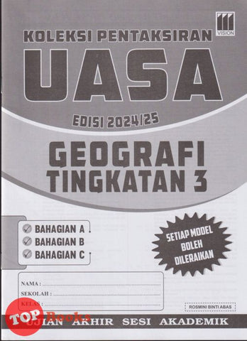 [TOPBOOKS Vision] Koleksi Pentaksiran UASA Geografi Tingkatan 3 (2024)