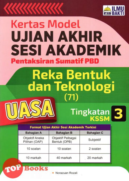 [TOPBOOKS Ilmu Bakti] Kertas Model UASA Pentaksiran Sumatif PBD Reka Bentuk Dan Teknologi Tingkatan 3 KSSM (2023)