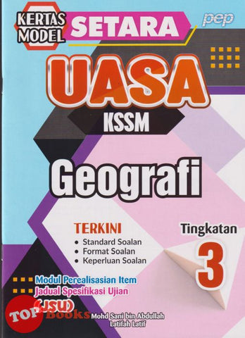 [TOPBOOKS PEP] Kertas Model SETARA UASA Geografi Tingkatan 3 KSSM (2025)