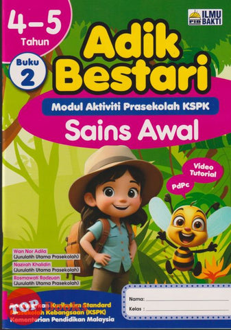 [TOPBOOKS Ilmu Bakti] Adik Bestari Modul Aktiviti Prasekolah KSPK Sains Awal 4 - 5 Tahun Buku 2 (2025)