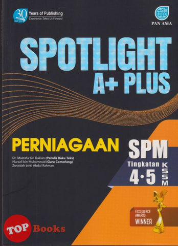 [TOPBOOKS Pan Asia] Spotlight A+ Plus SPM Perniagaan Tingkatan 4 5 KSSM (2025)