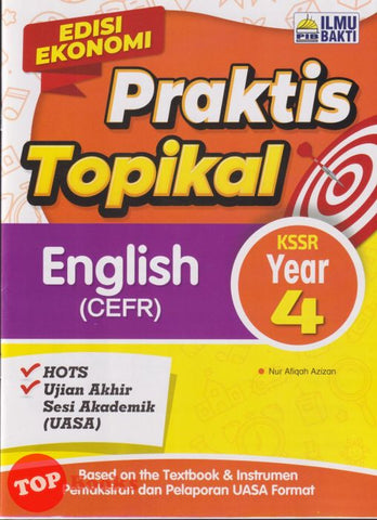 [TOPBOOKS Ilmu Bakti] Praktis Topikal English CEFR Year 4 KSSR (2025)