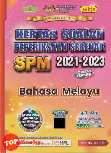 [TOPBOOKS Yakin] Kertas Soalan Peperiksaan Sebenar SPM 2021-2023 Bahasa Melayu (2024)