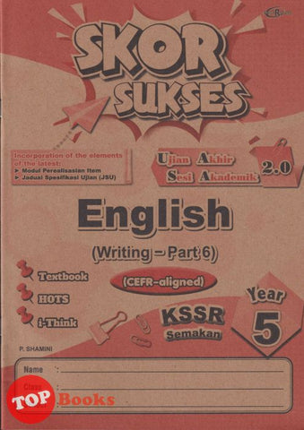 [TOPBOOKS Cemerlang] Skor Sukses UASA 2.0 English CEFR Aligned Writing Part 6 Year 5 KSSR Semakan (2025)