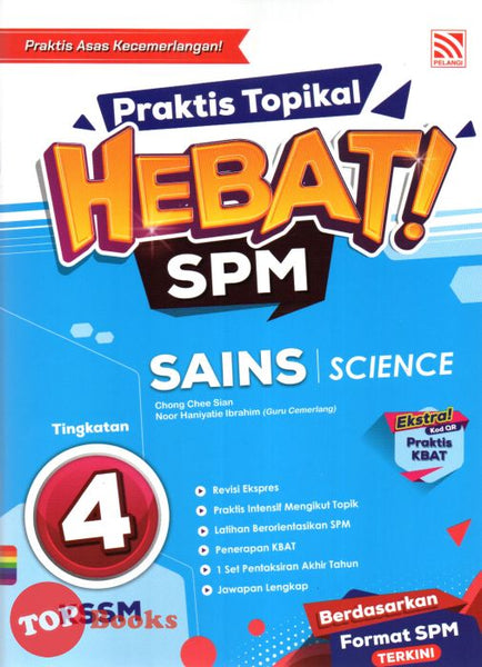 [TOPBOOKS Pelangi] Praktis Topikal Hebat! SPM Sains Tingkatan 4 KSSM Dwibahasa (2024)