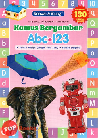 [TOPBOOKS Kohwai Kids] Siri Buku Bergambar Prasekolah Kamus Bergambar Abc 123