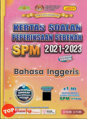[TOPBOOKS Yakin] Kertas Soalan Peperiksaan Sebenar SPM 2021-2023 Bahasa Inggeris (2024)