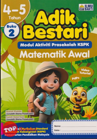 [TOPBOOKS Ilmu Bakti] Adik Bestari Modul Aktiviti Prasekolah KSPK Matematik Awal 4 - 5 Tahun Buku 2 (2025)