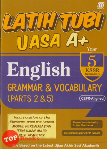 [TOPBOOKS Sasbadi] Latih Tubi UASA A+ English CEFR Aligned Grammar & Vocabulary Parts 2 & 5 Year 5 KSSR Semakan (2025)