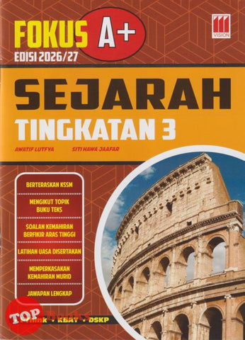[TOPBOOKS Vision] Fokus A+ Edisi 2026/2027 Sejarah Tingkatan 3 KSSM (2025)