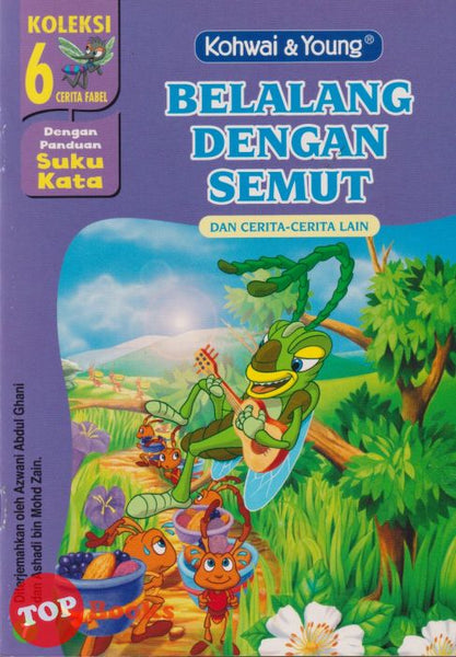 [TOPBOOKS Kohwai Kids] Koleksi 6 Cerita Fabel Belalang Dengan Semut ( 7 )