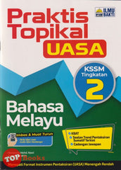 [TOPBOOKS Ilmu Bakti] Praktis Topikal UASA Bahasa Melayu Tingkatan 2 KSSM (2024)
