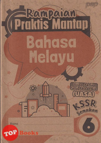 [TOPBOOKS PEP] Rampaian Praktis Mantap UASA Bahasa Melayu Tahun 6 KSSR Semakan