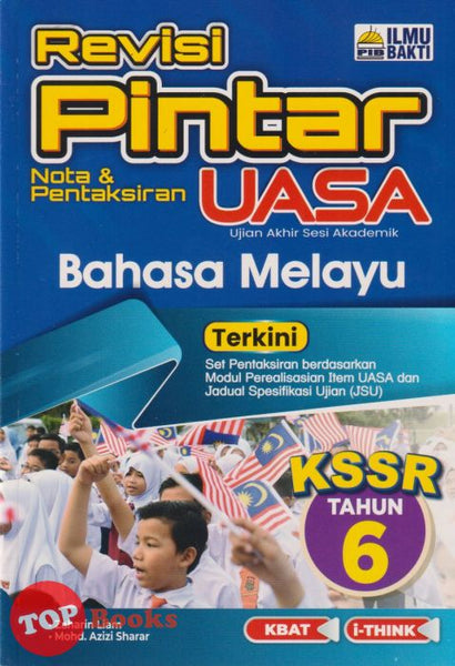 [TOPBOOKS Ilmu Bakti] Revisi Pintar Nota & Pentaksiran UASA Bahasa Melayu Tahun 6 KSSR (2025)