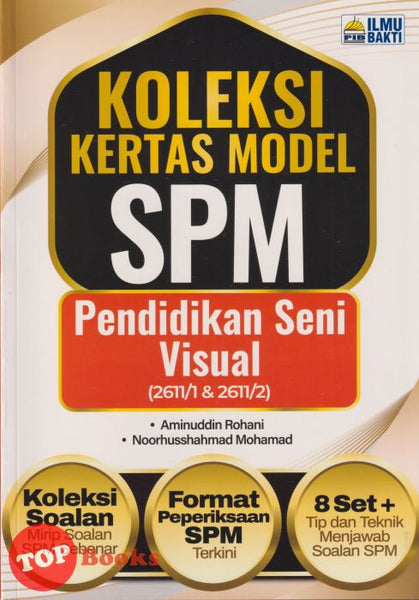 [TOPBOOKS Ilmu Bakti] Koleksi Kertas Model SPM Pendidikan Seni Visual (2025)
