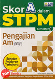 [TOPBOOKS Ilmu Bakti] Skor A Dalam STPM Pengajian Am Semester 1  (2025)