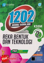 [TOPBOOKS Pan Asia] 1202 Bank Soalan Reka Bentuk Dan Teknologi Tingkatan 2 KSSM (2024)