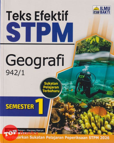 [TOPBOOKS Ilmu Bakti] Teks Efektif STPM Geografi Semester 1 (2025)