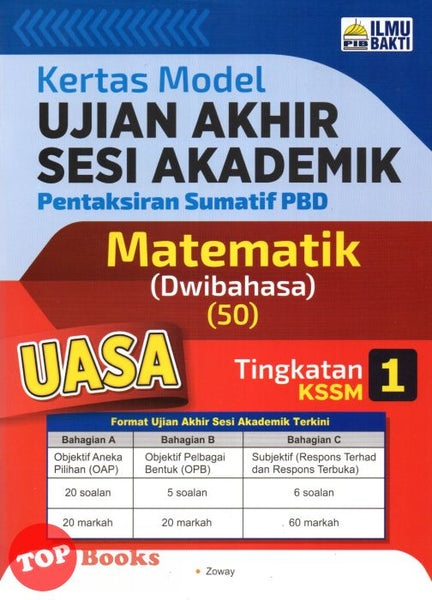 [TOPBOOKS Ilmu Bakti] Kertas Model UASA Pentaksiran Sumatif PBD Matematik Tingkatan 1 KSSM Dwibahasa (2023)