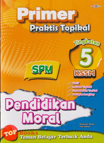 [TOPBOOKS Cemerlang] Primer Praktis Topikal SPM Pendidikan Moral Tingkatan 5 KSSM (2025)