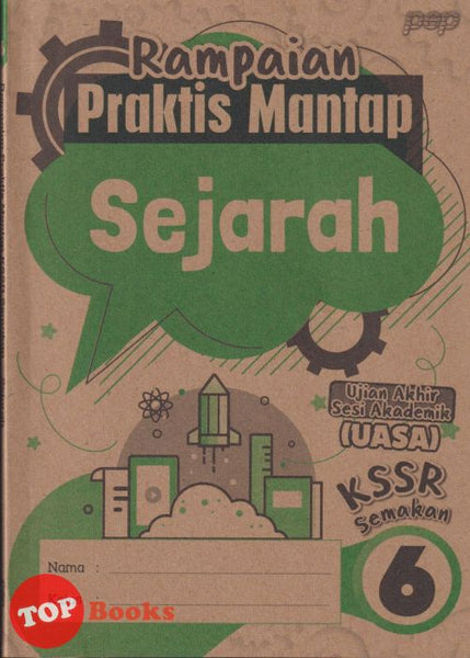[TOPBOOKS PEP] Rampaian Praktis Mantap  UASA Sejarah Tahun 6 KSSR Semakan