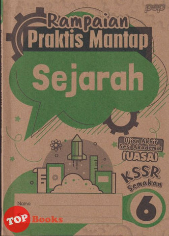 [TOPBOOKS PEP] Rampaian Praktis Mantap  UASA Sejarah Tahun 6 KSSR Semakan