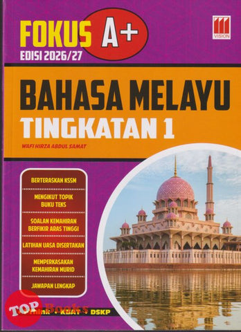 [TOPBOOKS Vision] Fokus A+ Edisi 2026/2027 Bahasa Melayu Tingkatan 1 KSSM (2025)