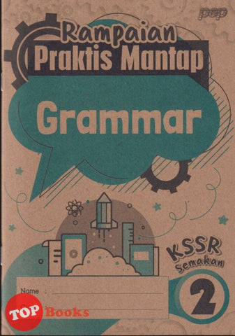 [TOPBOOKS PEP] Rampaian Praktis Mantap Grammar Year 2 KSSR Semakan