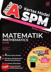 [TOPBOOKS Pelangi] Skor A+ Kertas Model SPM Matematik Dwibahasa (2023)