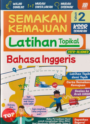 [TOPBOOKS Sasbadi] Semakan Kemajuan Latihan Topikal Bahasa Inggeris CEFR Aligned Tahun 2 KSSR Semakan (2025)