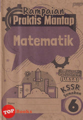 [TOPBOOKS PEP] Rampaian Praktis Mantap UASA Matematik Tahun 6 KSSR Semakan