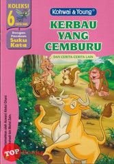 [TOPBOOKS Kohwai Kids] Koleksi 6 Cerita Fabel Kerbau Yang Cemburu ( 6 )