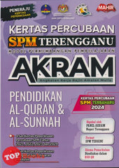 [TOPBOOKS Mahir] Kertas Percubaan SPM Terengganu AKRAM Pendidikan Al-Quran & Al-Sunnah (2025)