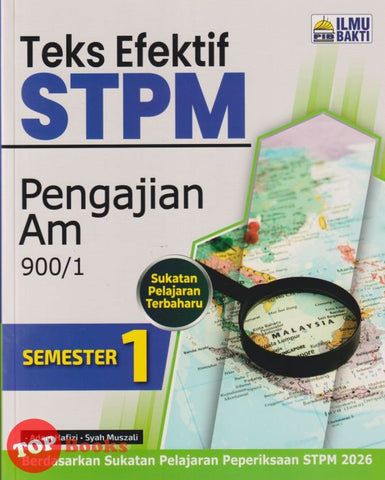 [TOPBOOKS Ilmu Bakti] Teks Efektif STPM Pengajian Am Semester 1 (2025)