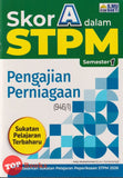 [TOPBOOKS Ilmu Bakti] Skor A Dalam STPM Pengajian Perniagaan Semester 1  (2025)