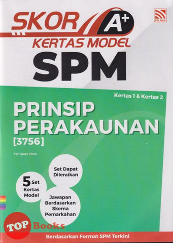 [TOPBOOKS Pelangi] Skor A+ Kertas Model SPM Prinsip Perakaunan (2024)