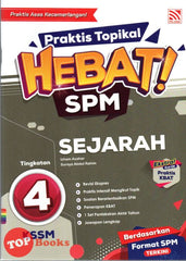 [TOPBOOKS Pelangi] Praktis Topikal Hebat! SPM Sejarah Tingkatan 4 KSSM (2024)