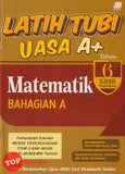 [TOPBOOKS Sasbadi] Latih Tubi UASA A+ Matematik Bahagian A Tahun 6 KSSR Semakan Dwibahasa (2025)