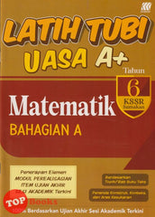 [TOPBOOKS Sasbadi] Latih Tubi UASA A+ Matematik Bahagian A Tahun 6 KSSR Semakan Dwibahasa (2025)